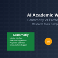 AI Academic Writing: Grammarly vs ProWritingAid Research Tools