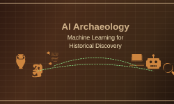 Featured image of post AI Archaeology: Machine Learning for Historical Discovery
