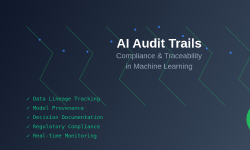 Featured image of post AI Audit Trails: Compliance and Traceability in Machine Learning