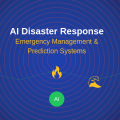 AI Disaster Response: Emergency Management and Prediction Systems