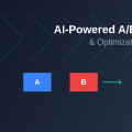 AI-Powered A/B Testing and Optimization