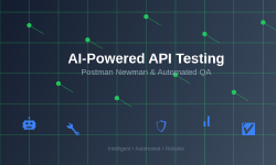 Featured image of post AI-Powered API Testing: Postman Newman and Automated QA