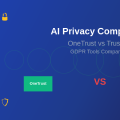 AI Privacy Compliance: OneTrust vs TrustArc GDPR Tools