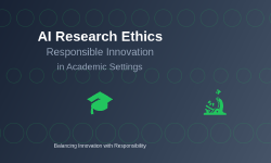 Featured image of post AI Research Ethics: Responsible Innovation in Academic Settings