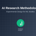 AI Research Methodology: Experimental Design for ML Studies