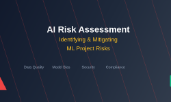 Featured image of post AI Risk Assessment: Identifying and Mitigating ML Project Risks