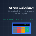AI ROI Calculator: Measuring Return on Investment for ML Projects