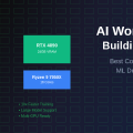AI Workstation Building: Best Components for ML Development