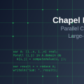 Chapel Language: Parallel Computing for Large-Scale ML