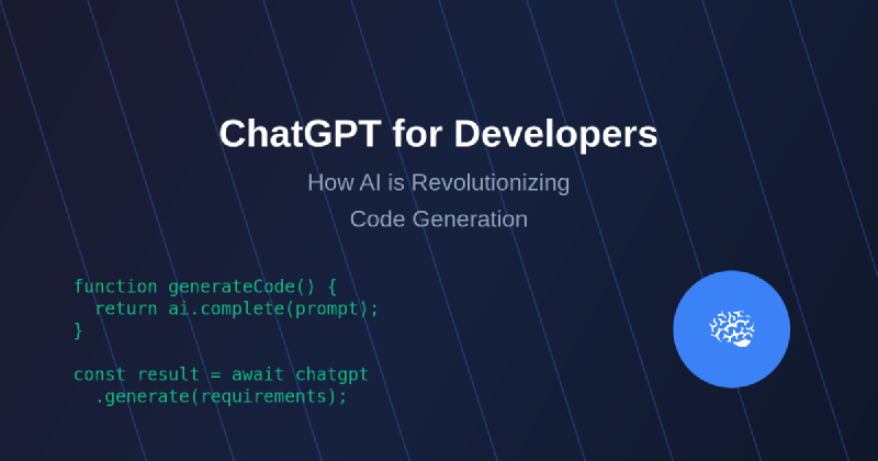 Featured image of post ChatGPT for Developers: How AI is Revolutionizing Code Generation
