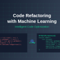 Code Refactoring with Machine Learning Assistance