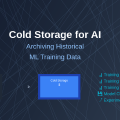 Cold Storage for AI: Archiving Historical ML Training Data