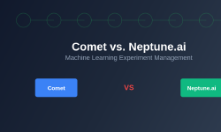 Featured image of post Comet vs. Neptune.ai: Machine Learning Experiment Management
