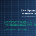 C++ Optimization: Accelerating Machine Learning Model Inference
