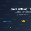 Data Catalog Tools: Alation vs Collibra for AI Data Discovery