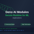 Deno AI Modules: Secure Runtime for ML Applications