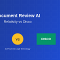 Document Review AI: Relativity vs Disco Legal Technology