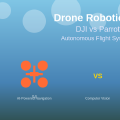 Drone Robotics AI: DJI vs Parrot Autonomous Flight Systems