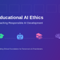Educational AI Ethics: Teaching Responsible AI Development