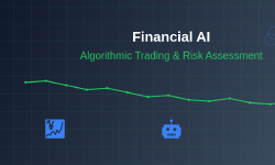Featured image of post Financial AI: Algorithmic Trading and Risk Assessment