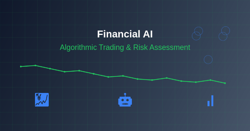 Featured image of post Financial AI: Algorithmic Trading and Risk Assessment