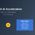FPGA AI Acceleration: Xilinx vs Intel Altera for ML Workloads