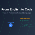 From English to Code: How AI Translates Natural Language