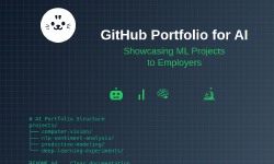Featured image of post GitHub Portfolio for AI: Showcasing ML Projects to Employers