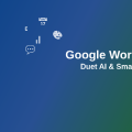 Google Workspace AI: Duet AI and Smart Features