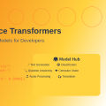 Hugging Face Transformers: Pre-Trained Models for Developers