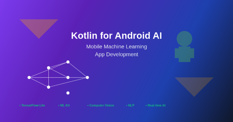 Featured image of post Kotlin for Android AI: Mobile Machine Learning App Development