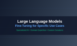 Featured image of post Large Language Models: Fine-Tuning for Specific Use Cases