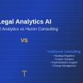 Legal Analytics AI: Legal Analytics vs Huron Consulting