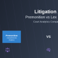 Litigation AI: Premonition vs Lex Machina Court Analytics