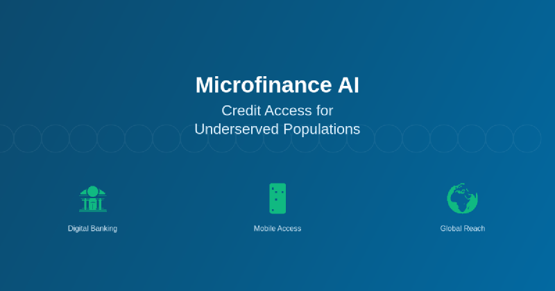 Featured image of post Microfinance AI: Credit Access for Underserved Populations