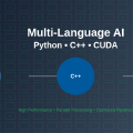 Multi-Language AI: Integrating Python, C++, and CUDA Pipelines