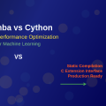 Numba vs Cython: Python Performance Optimization for ML