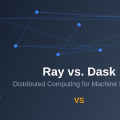 Ray vs. Dask: Distributed Computing for Machine Learning