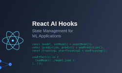 Featured image of post React AI Hooks: State Management for ML Applications