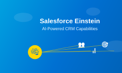 Featured image of post Salesforce Einstein: AI-Powered CRM Capabilities