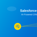 Salesforce Einstein: AI-Powered CRM Capabilities