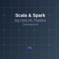 Scala and Spark: Big Data Machine Learning Pipeline Development