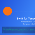 Swift for TensorFlow: Apple's Machine Learning Language Initiative
