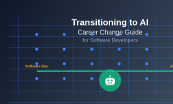 Featured image of post Transitioning to AI: Career Change Guide for Software Developers