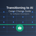 Transitioning to AI: Career Change Guide for Software Developers