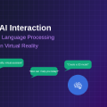 VR AI Interaction: Natural Language Processing in Virtual Reality