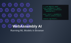 Featured image of post WebAssembly AI: Running ML Models in Browser Applications